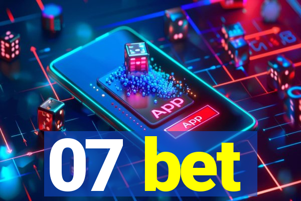 07 bet